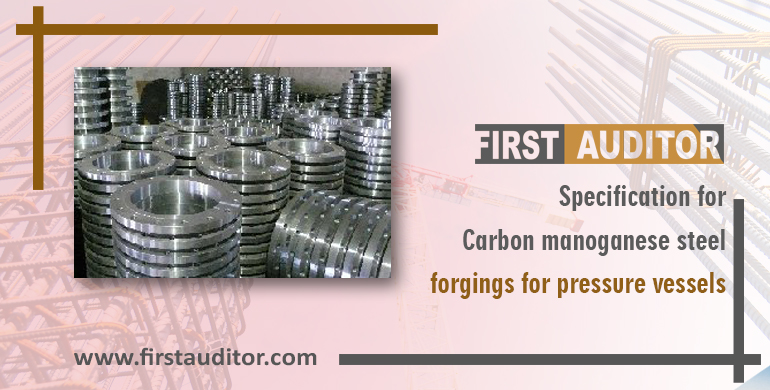 Specification for Carbon manganese steel forgings for pressure vessels